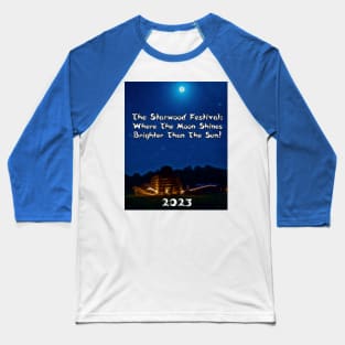 Where the moon shines brighter than the sun Baseball T-Shirt